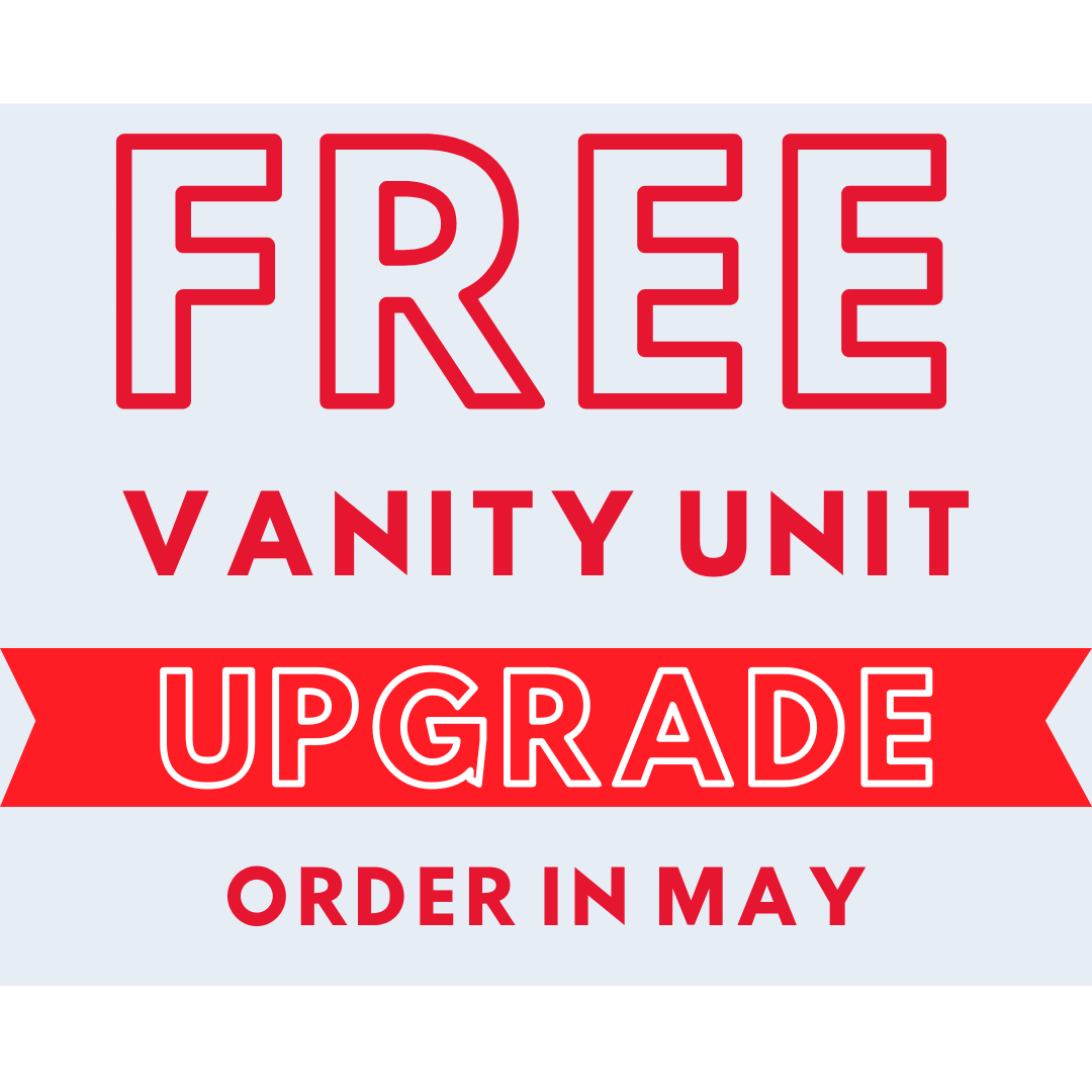 FREE vanity unit upgrade